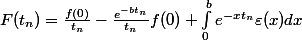 F(t_n) = \frac{f(0)}{t_n}-\frac{e^{-bt_n}}{t_n}f(0)+\int_{0}^{b}e^{-xt_n}\varepsilon(x)dx